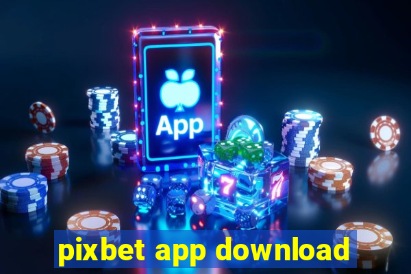 pixbet app download